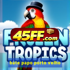 bate papo porto velho